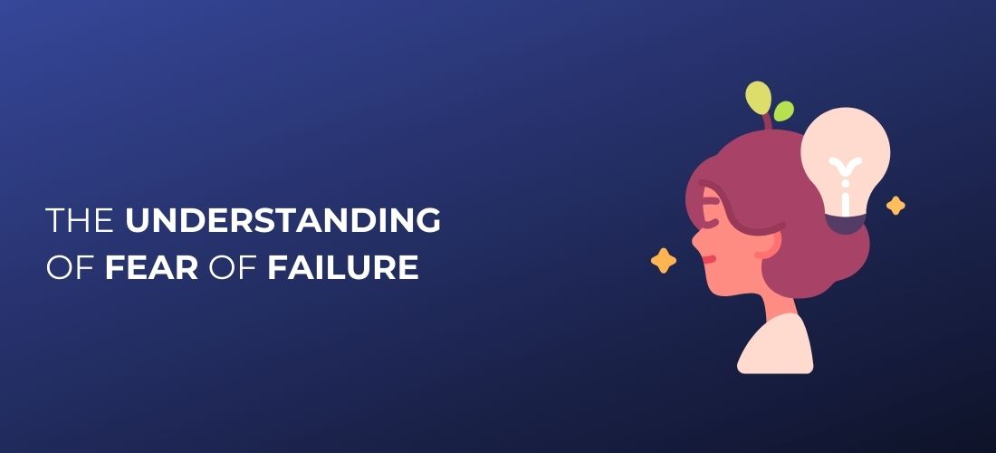 The Understanding of Fear of Failure